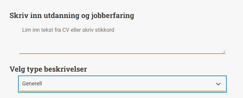 Formulär med fritextfält där instruktionen (översatt till svenska) lyder "Skriv in utbildning eller jobberfarenhet. Klistra in text från CV eller nyckelord.". Under det finns det ett fält där det står (översatt till svenska): "Välj typ av beskrivning." Det förifyllda värdet är "Generell".