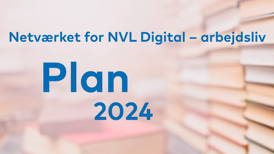 Verksamhetsplan 2024 – NVL Digital – arbejdsliv
