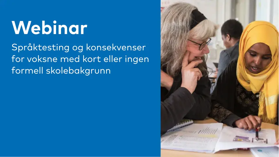 Webinar: Språktesting og konsekvenser for voksne med kort eller ingen formell skolebakgrunn.