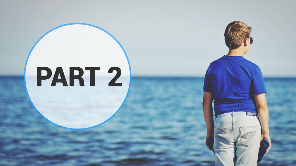 Young boy in a blue shirt standing by the sea, looking into the distance with 'PART 2' text overlaid in a circle.
