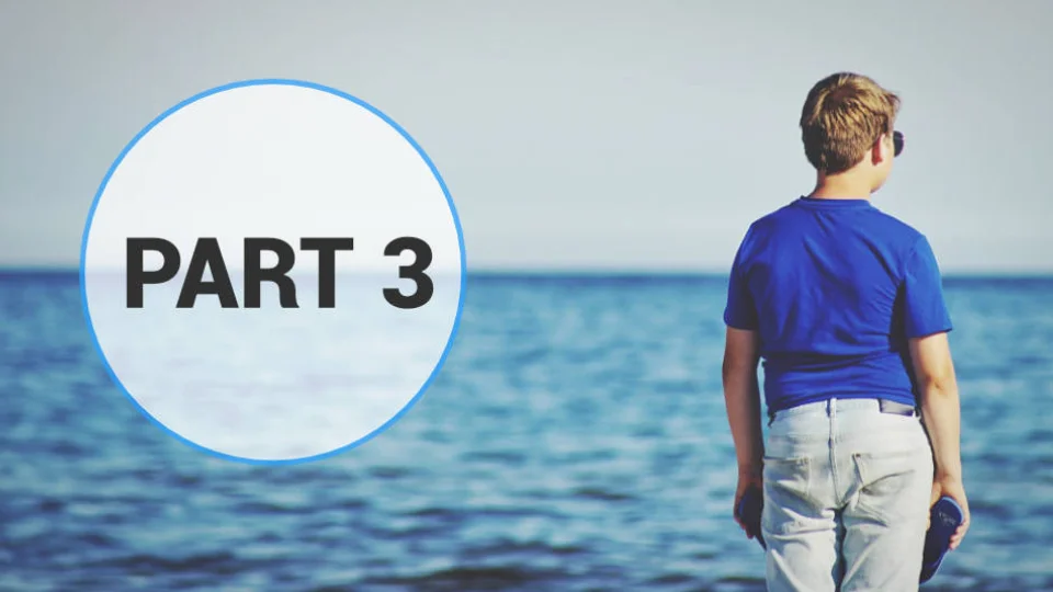 Young boy in a blue shirt standing by the sea, looking into the distance with 'PART 3' text overlaid in a circle.