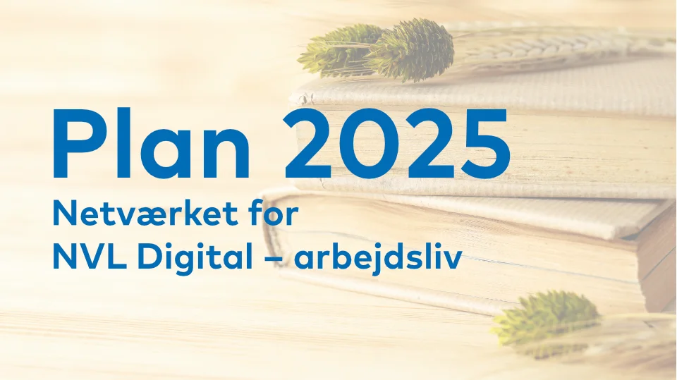 Verksamhetsplan 2025 – NVL Digital – arbejdsliv