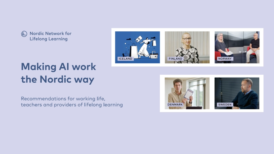 Visual collage promoting the Nordic Network for Lifelong Learning with the title "Making AI work the Nordic way," featuring representatives from Iceland, Finland, Norway, Denmark, and Sweden discussing AI in education and work life.