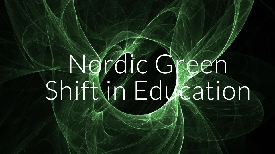 Nordic Green Shift in Education