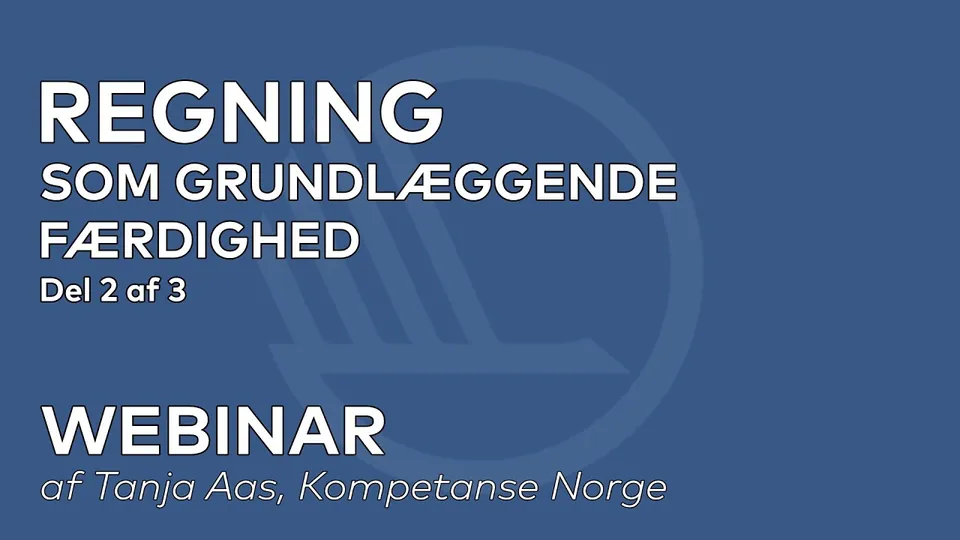 Blå titelslide til et webinar om regning som grundlæggende færdighed, del 2 af 3. Titlen står med store hvide bogstaver sammen med oplysninger om webinaret og arrangøren.