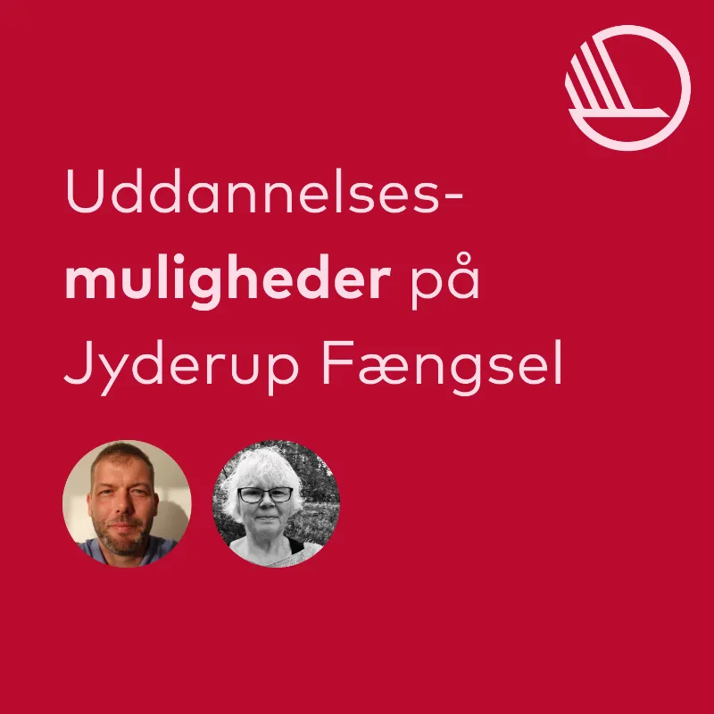 Podcast om uddannelsesmuligheder på Jyderup Fængsel